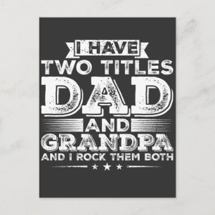I have Two Titles Dad and Grandpa Postcard