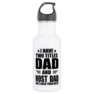 I have two titles dad and host dad 532 ml water bottle