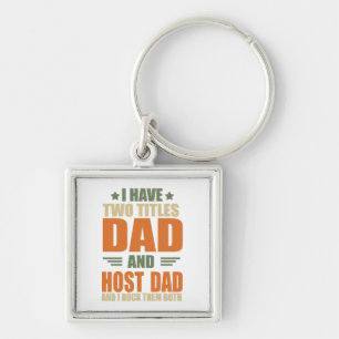 I have two titles dad and host dad key ring