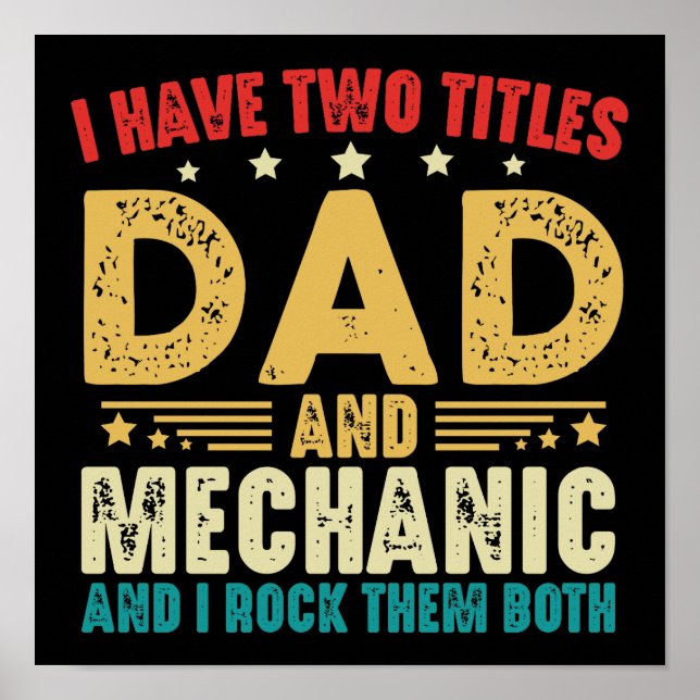I Have Two Titles Dad And Mechanic Father's Day Poster (Front)