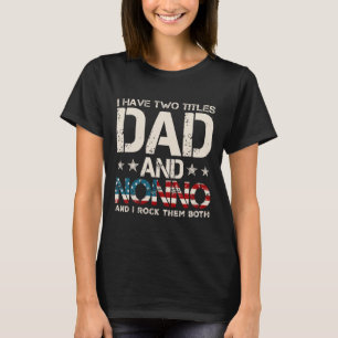 I Have Two Titles Dad And Nonno Us Flag Father's D T-Shirt