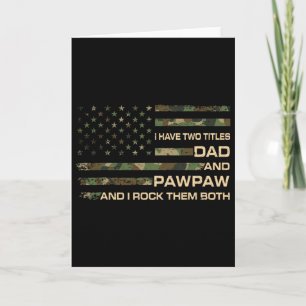 I Have Two Titles Dad And Pawpaw Father's Day Gran Card