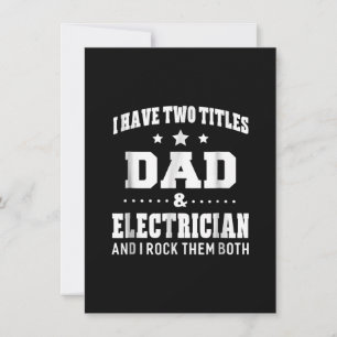 I Have Two Titles Dad & Electrician Men Gifts Idea Card