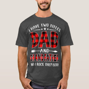 I Have Two Titles Dad & Grandfather Red Plaid Fath T-Shirt