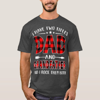 I Have Two Titles Dad & Grandfather Red Plaid Fath T-Shirt