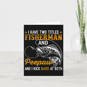 I Have Two Titles Fisherman Bunnyaw Byss Father's Card