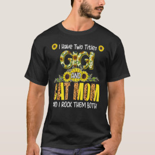 I Have Two Titles Gigi And Cat Mum Cute Leopard Su T-Shirt