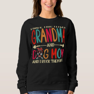 I Have Two Titles Grandma And Dalmatian Dog Mum Do Sweatshirt