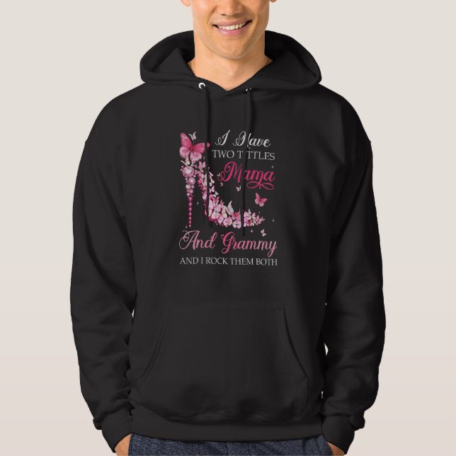I Have Two Titles Mama Grammy High Heel Shoes Moth Hoodie (Front)