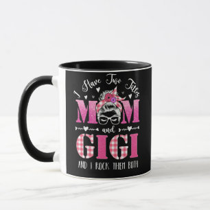 I Have Two Titles Mom And Gigi And I Rock Them Bot Mug