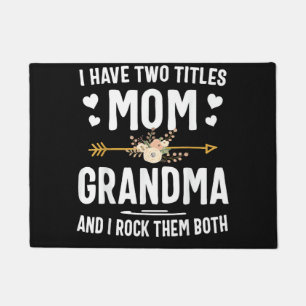 I Have Two Titles Mom and Grandma Doormat
