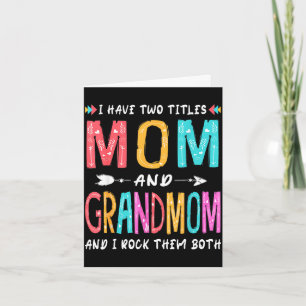 I have two titles mom and grandmom card