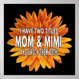 i have two titles mom and mimi and i rock them bot poster
