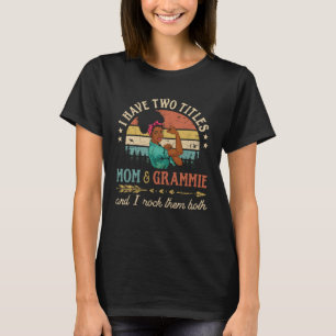 I Have Two Titles Mum And Grammie African Women Gr T-Shirt