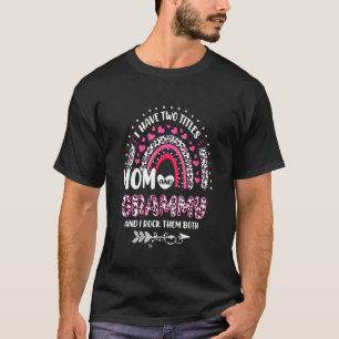 I Have Two Titles Mum And Grammy Leopard Rainbow M T-Shirt