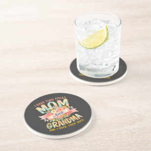 I Have Two Titles Mum And Grandma Coaster