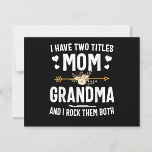 I Have Two Titles Mum and Grandma Invitation