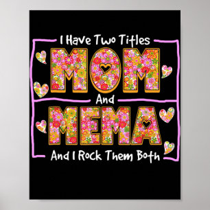 I Have Two Titles Mum And Mema Presents Mema Poster