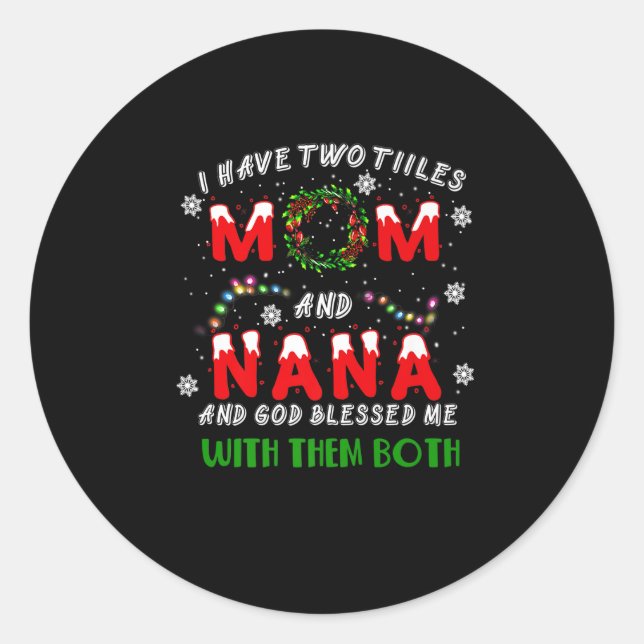 I Have Two Titles Mum And NaNa Christmas Pajama Fa Classic Round Sticker (Front)