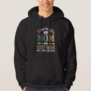 I Have Two Titles Mum And Stepmom Floral Mothers D Hoodie