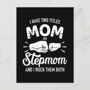 I have two titles mum and stepmom rock them both postcard