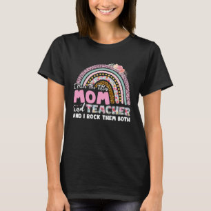 I Have Two Titles Mum And Teacher Mothers Day Rain T-Shirt