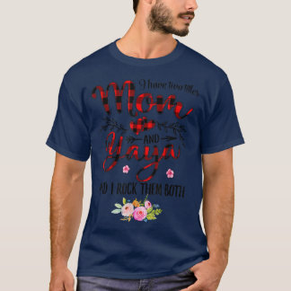 I Have Two Titles Mum And Yaya Women Floral Decor  T-Shirt