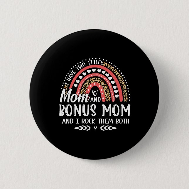 I Have Two Titles Mum Bonus Mum Mother's Day Leopa 6 Cm Round Badge (Front)