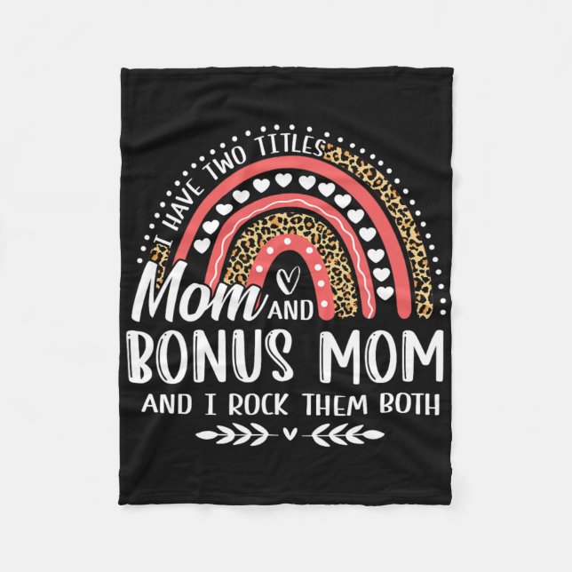 I Have Two Titles Mum Bonus Mum Mother's Day Leopa Fleece Blanket (Front)