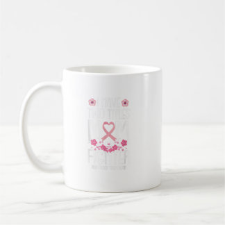 I Have Two Titles Mum Fighter Breast Cancer Awaren Coffee Mug