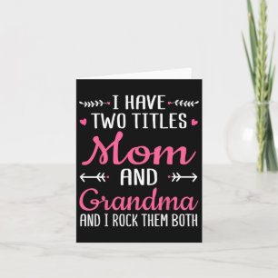 I Have Two Titles Mum Grandma And I Rock Them Moth Card