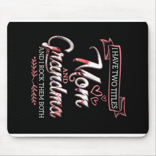 I Have Two Titles Mum, Mother's Day Gift, Love Mum Mouse Pad