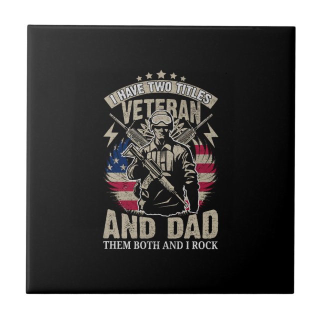 i have two titles veteran and dad and i rock them  ceramic tile (Front)