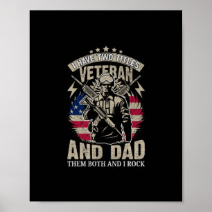 i have two titles veteran and dad and i rock them  poster
