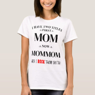 I Have Two Tittles Mom Mommom Personalized Grandma T-Shirt