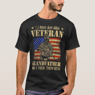 I Have Veteran And Grandfather American Flag Fathe T-Shirt