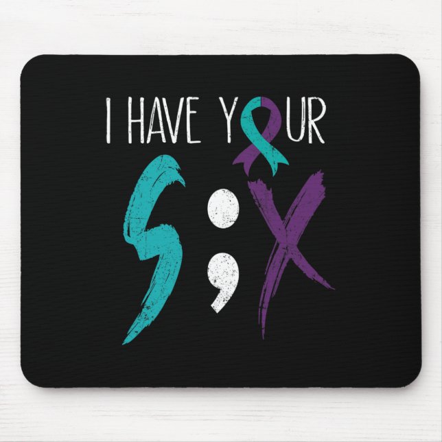 I Have Your Six Military Suicide Prevention Awaren Mouse Pad (Front)
