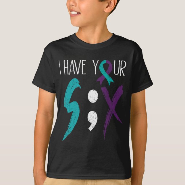 I Have Your Six Military Suicide Prevention Awaren T-Shirt (Front)
