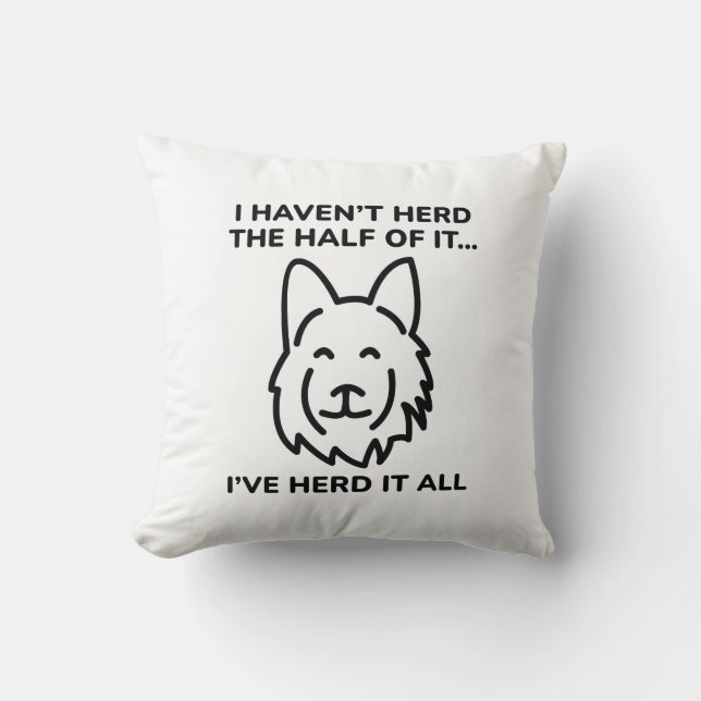 I Haven’t Herd The Half Of It Cushion (Front)