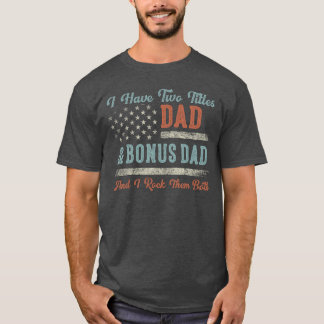 I Havewoitles Dad Bonus Dad I Rockhem Both Bonus D T-Shirt