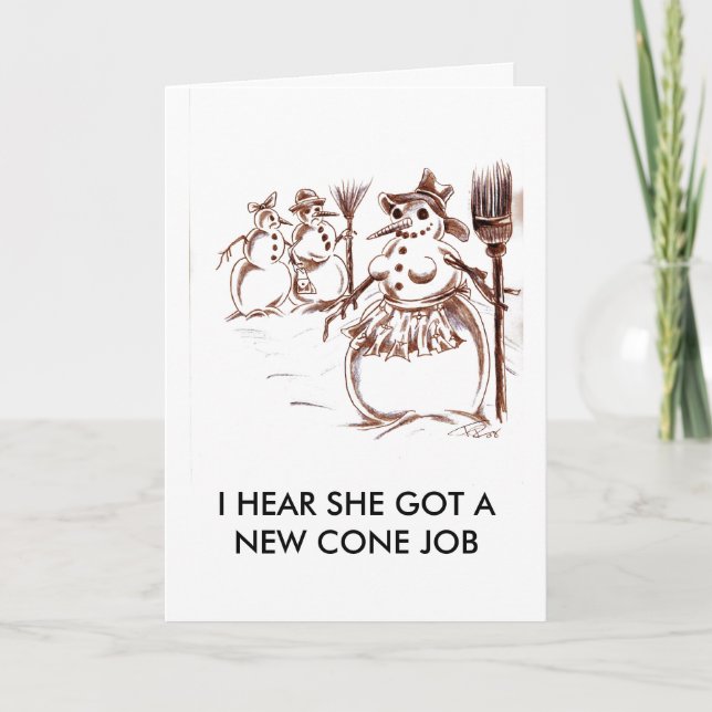 I HEAR SHE GOT A NEW CONE JOB HOLIDAY CARD (Front)