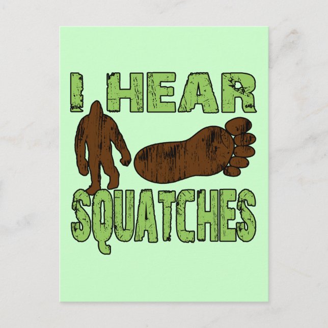 I Hear Squatches Postcard (Front)