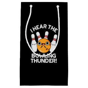 I Hear The Bowling Thunder Sports Pun Dark BG Small Gift Bag
