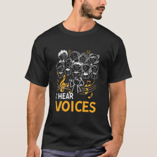 I Hear Voices Choir Director Teacher Choral Music T-Shirt