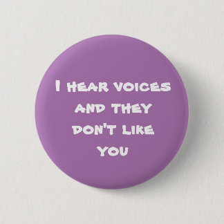 I Hear Voices - Purple Ver 6 Cm Round Badge