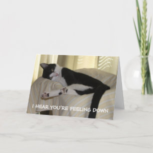 I hear you're feeling down card