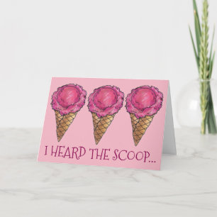 I Heard the Scoop Congrats Pink Ice Cream Cone Card