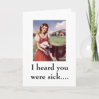 I heard you were sick... card