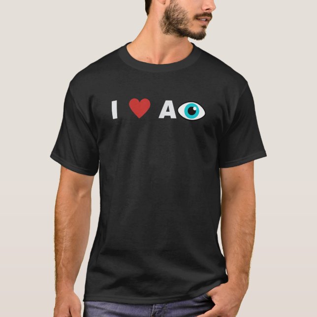 I Heart A Eye Artificial Intelligence A I  AI Tech T-Shirt (Front)
