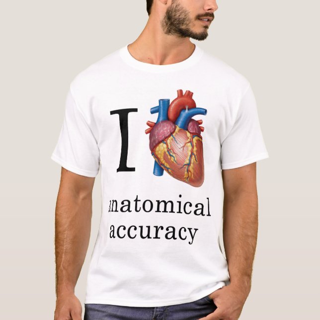 I Heart Anatomical Accuracy T-Shirt (Front)